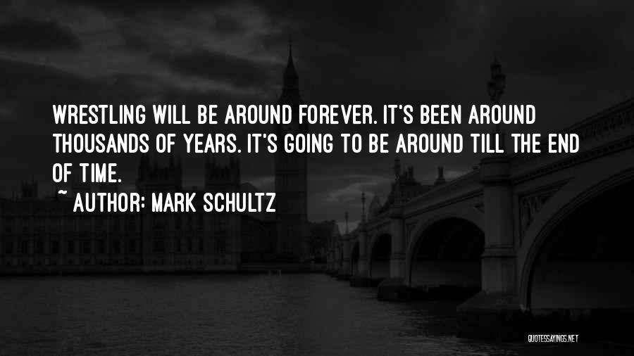 Till Forever Quotes By Mark Schultz