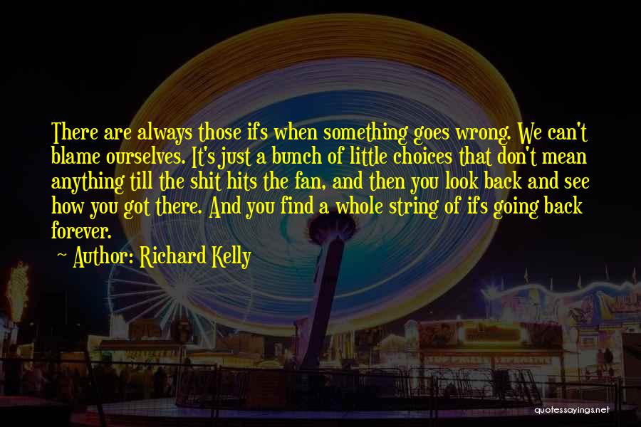 Till Forever Quotes By Richard Kelly