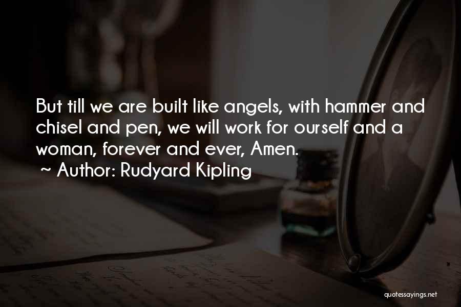 Till Forever Quotes By Rudyard Kipling