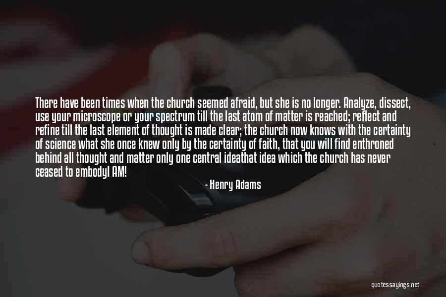 Till I Find You Quotes By Henry Adams Till I Find You Quotes By Henry Adams