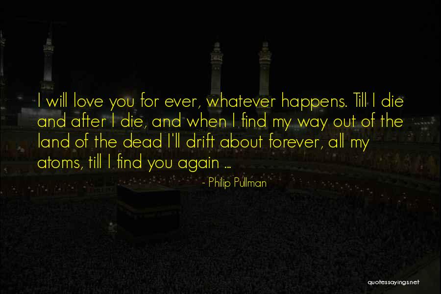Till I Find You Quotes By Philip Pullman Till I Find You Quotes By Philip Pullman