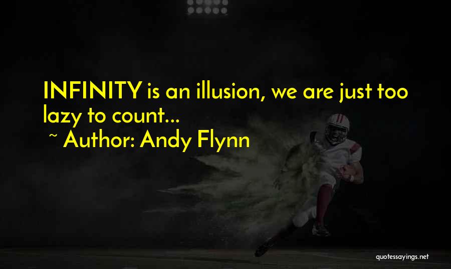 Till Infinity Quotes By Andy Flynn