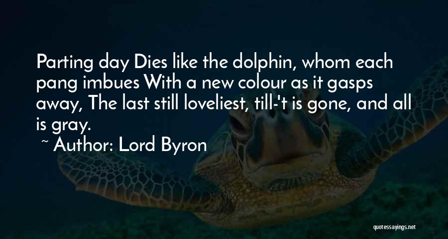 Till It's Gone Quotes By Lord Byron