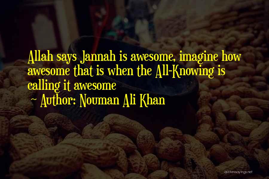 Till Jannah Quotes By Nouman Ali Khan