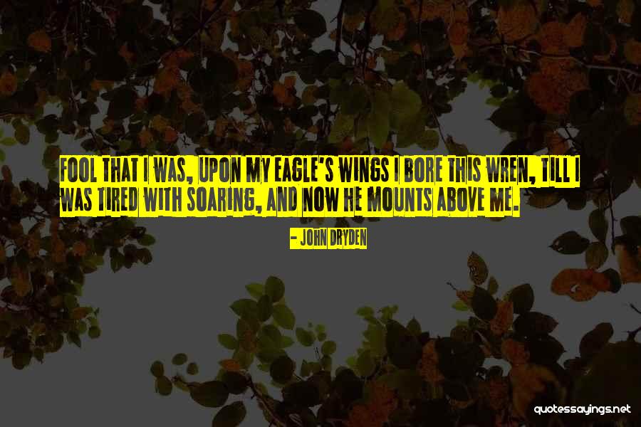 Till Quotes By John Dryden Till Quotes By John Dryden