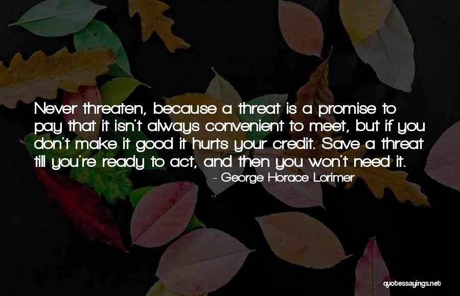 Till Then Quotes By George Horace Lorimer Till Then Quotes By George Horace Lorimer