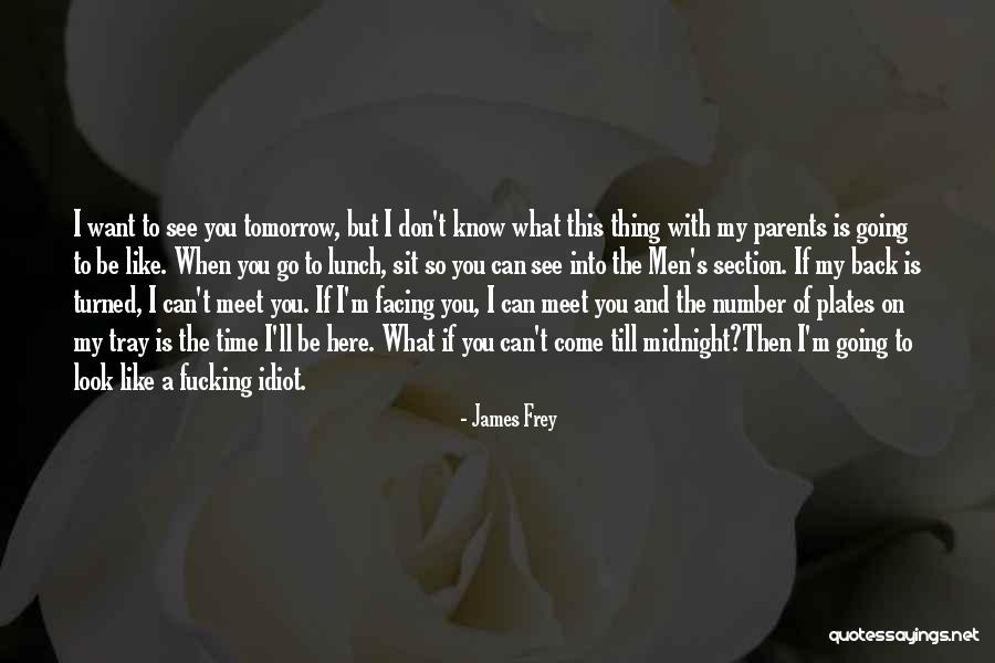 Till Then Quotes By James Frey