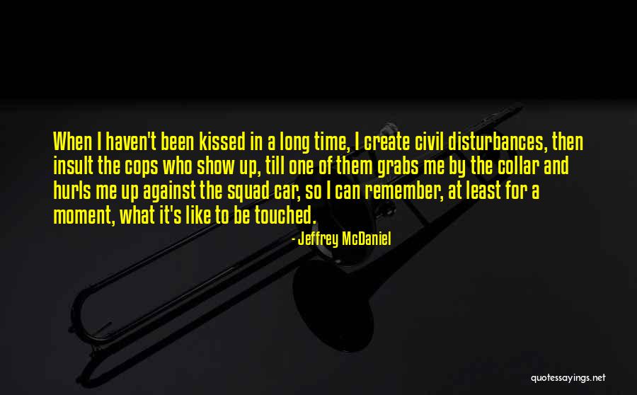 Till Then Quotes By Jeffrey McDaniel Till Then Quotes By Jeffrey McDaniel