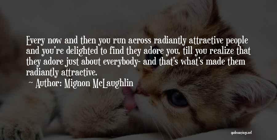 Till Then Quotes By Mignon McLaughlin