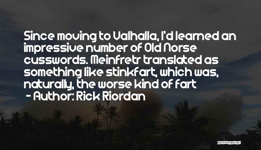 Till Valhalla Quotes By Rick Riordan