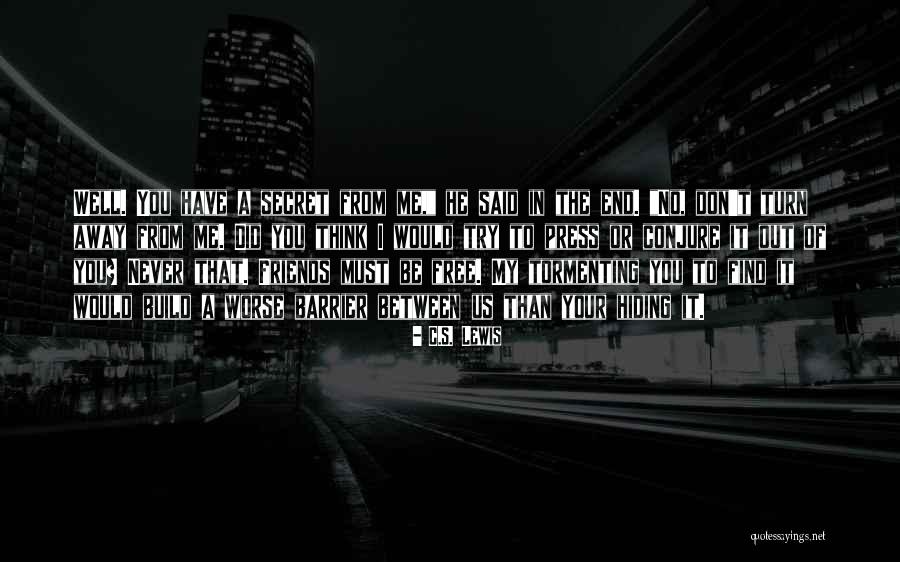 Till We Have Faces Quotes By C.S. Lewis Till We Have Faces Quotes By C.S. Lewis