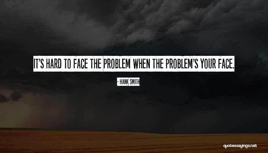 Till We Have Faces Quotes By Hank Smith Till We Have Faces Quotes By Hank Smith