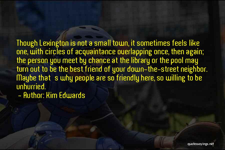 Till We Meet Again Friend Quotes By Kim Edwards