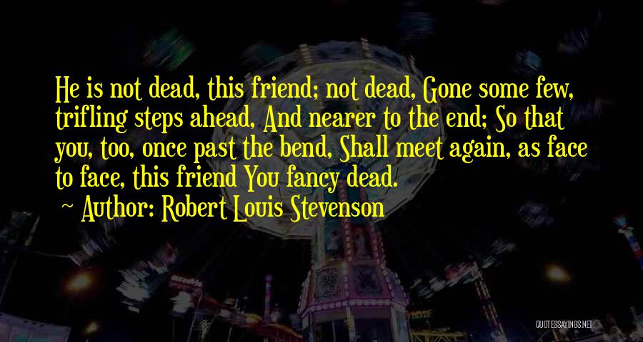 Till We Meet Again Friend Quotes By Robert Louis Stevenson