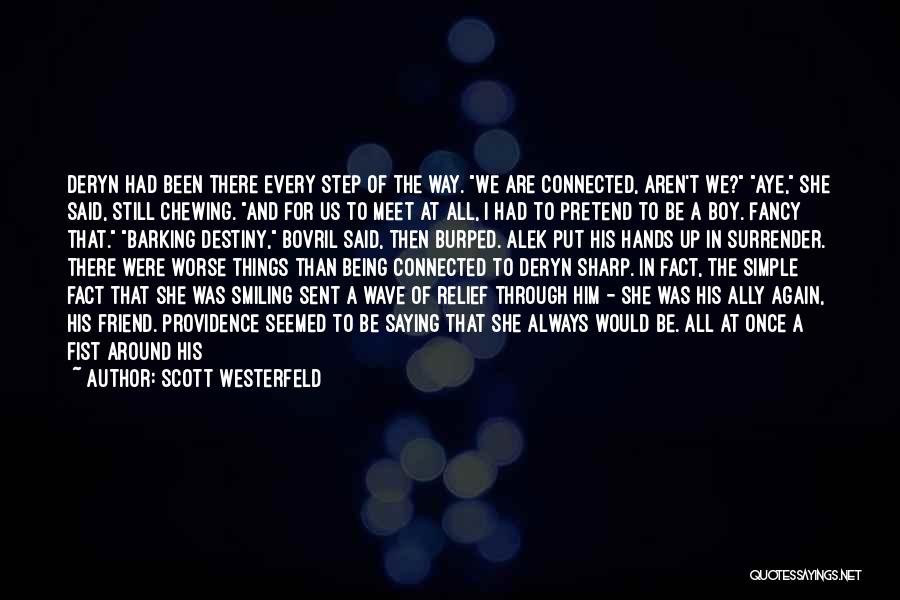 Till We Meet Again Friend Quotes By Scott Westerfeld