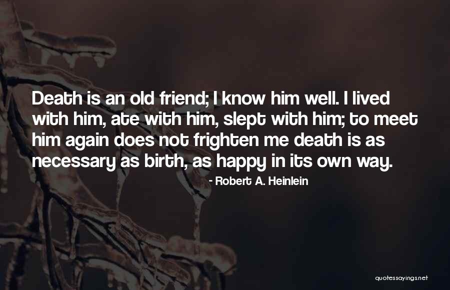 Till We Meet Again My Friend Quotes By Robert A. Heinlein Till We Meet Again My Friend Quotes By Robert A. Heinlein