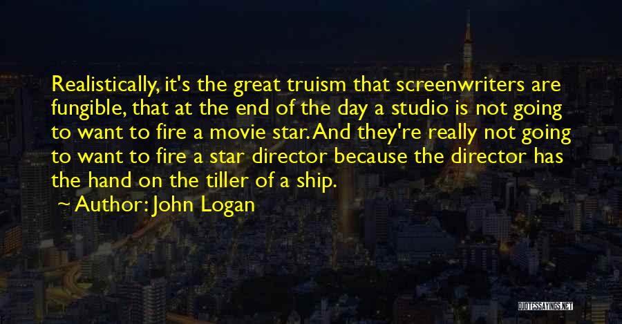 Tiller Quotes By John Logan