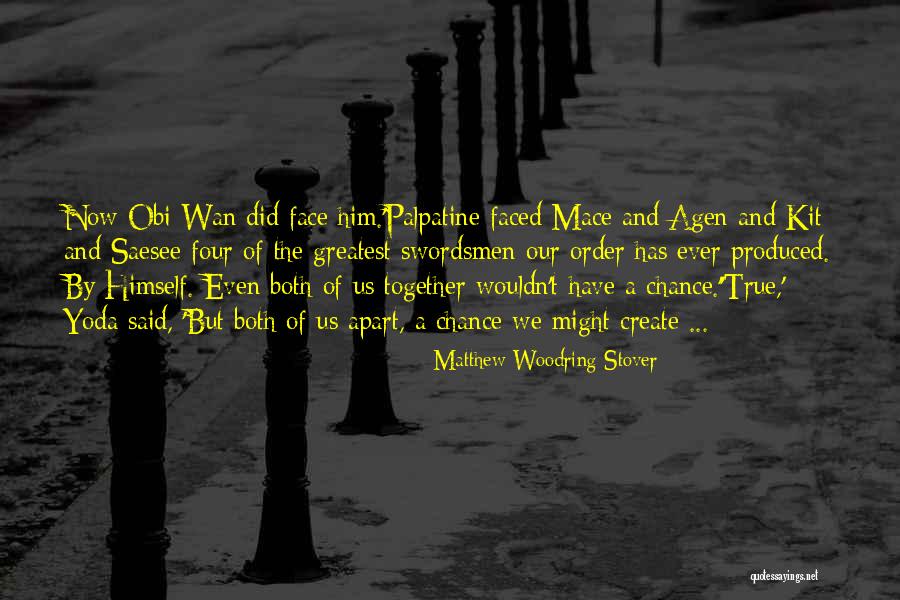 Tillerman Series Quotes By Matthew Woodring Stover Tillerman Series Quotes By Matthew Woodring Stover