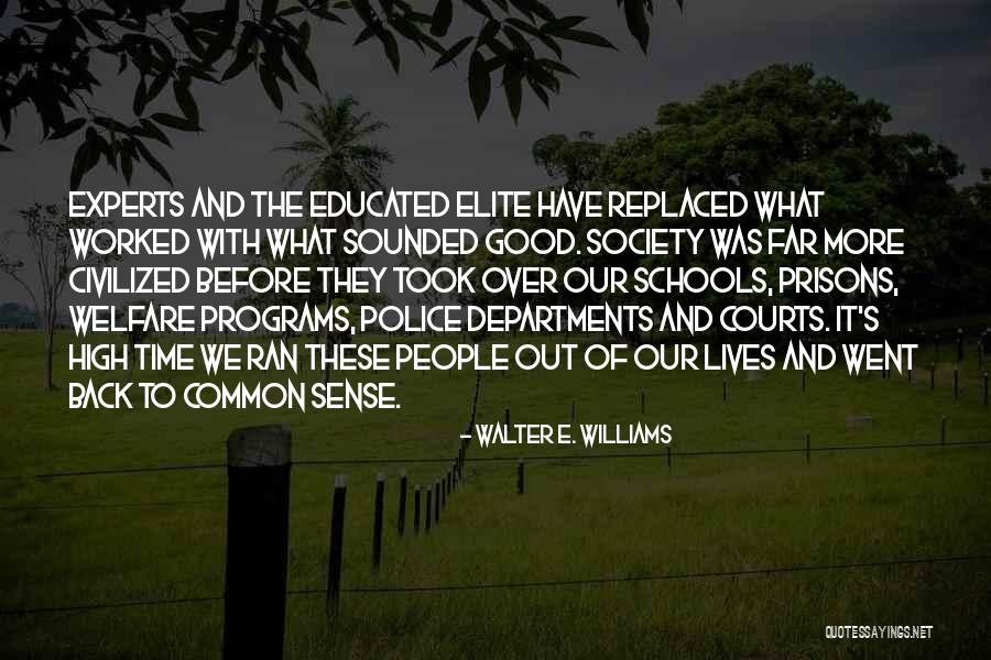 Tillerman Series Quotes By Walter E. Williams Tillerman Series Quotes By Walter E. Williams