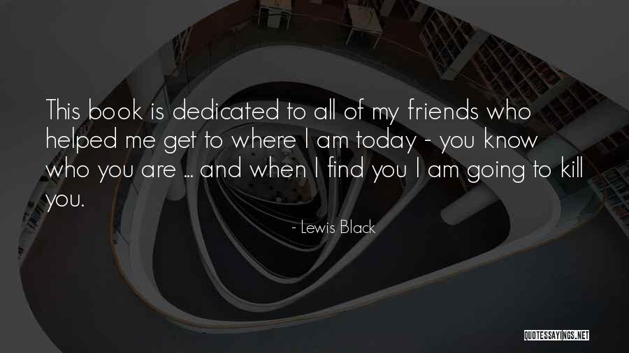 Tillerson Interview Quotes By Lewis Black Tillerson Interview Quotes By Lewis Black