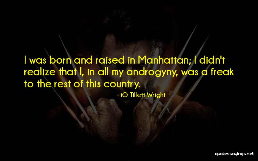 Tillett Quotes By IO Tillett Wright Tillett Quotes By IO Tillett Wright