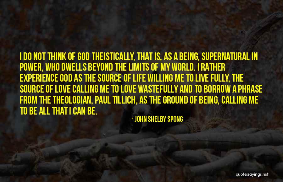 Tillich Quotes By John Shelby Spong Tillich Quotes By John Shelby Spong