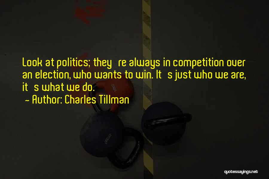 Tillman Quotes By Charles Tillman