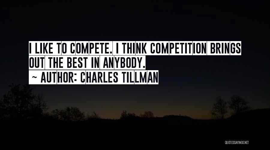 Tillman Quotes By Charles Tillman