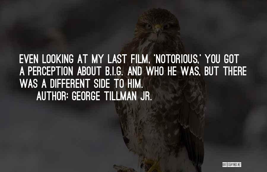 Tillman Quotes By George Tillman Jr.