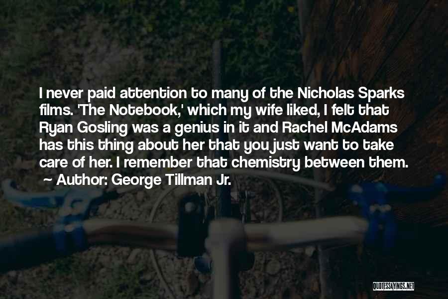 Tillman Quotes By George Tillman Jr.