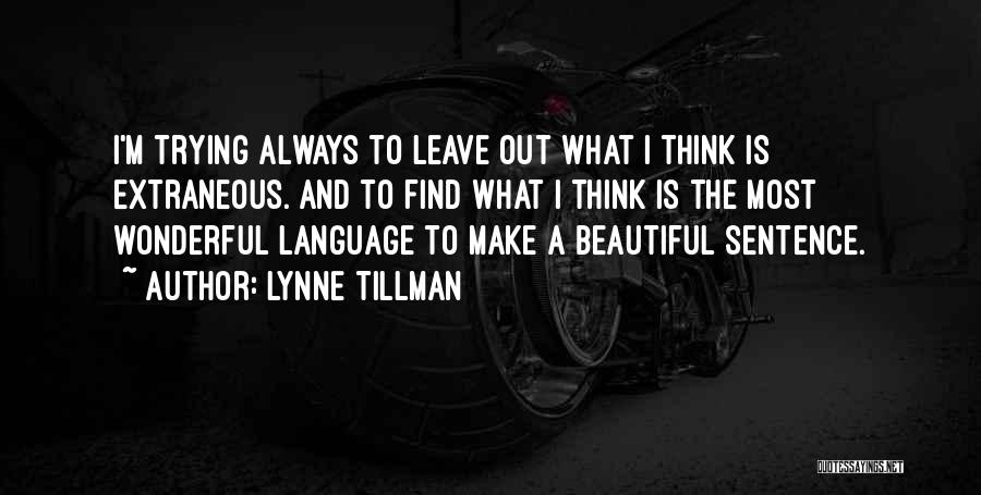 Tillman Quotes By Lynne Tillman