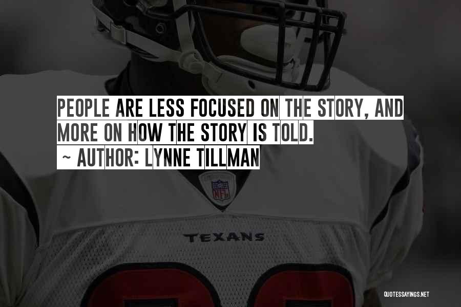 Tillman Quotes By Lynne Tillman