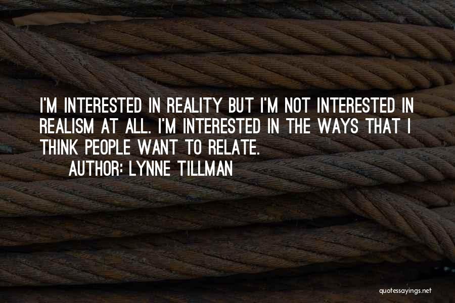 Tillman Quotes By Lynne Tillman