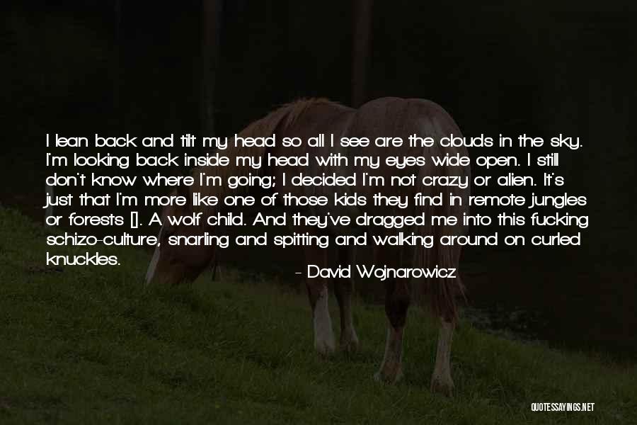 Tilt Your Head Quotes By David Wojnarowicz Tilt Your Head Quotes By David Wojnarowicz