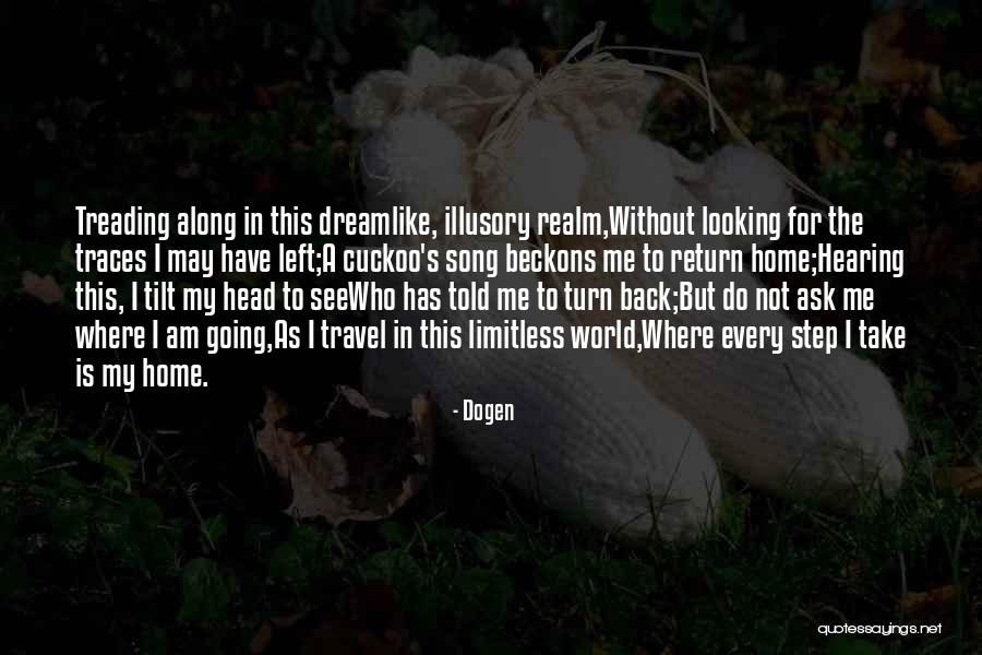 Tilt Your Head Quotes By Dogen Tilt Your Head Quotes By Dogen