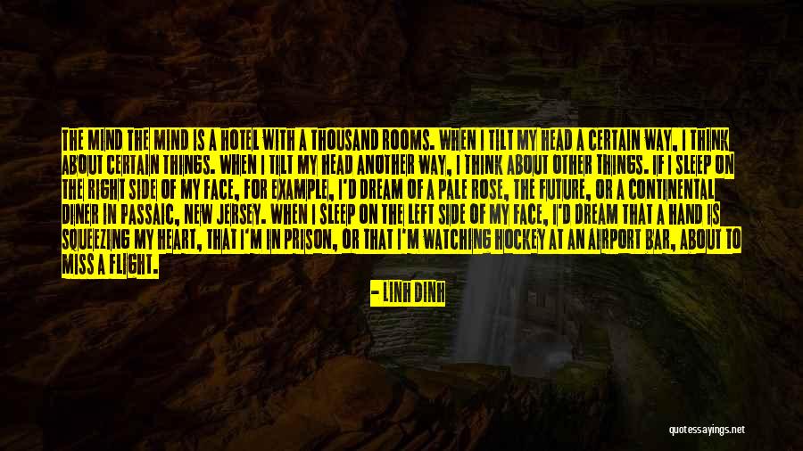 Tilt Your Head Quotes By Linh Dinh Tilt Your Head Quotes By Linh Dinh