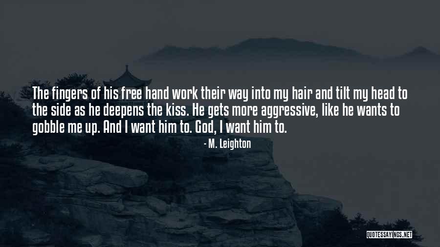 Tilt Your Head Quotes By M. Leighton Tilt Your Head Quotes By M. Leighton