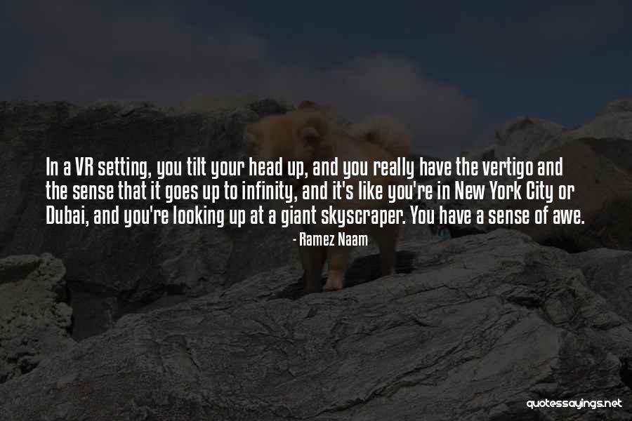 Tilt Your Head Quotes By Ramez Naam Tilt Your Head Quotes By Ramez Naam