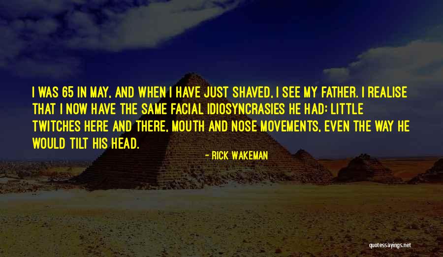 Tilt Your Head Quotes By Rick Wakeman Tilt Your Head Quotes By Rick Wakeman