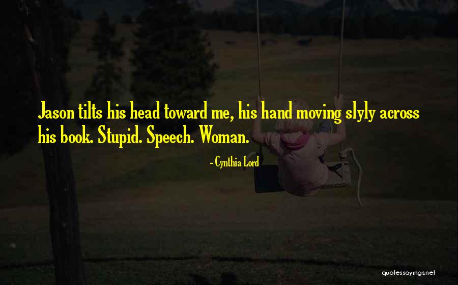 Tilts Quotes By Cynthia Lord Tilts Quotes By Cynthia Lord