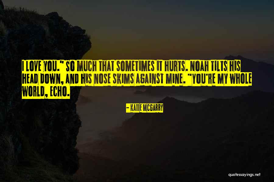Tilts Quotes By Katie McGarry Tilts Quotes By Katie McGarry