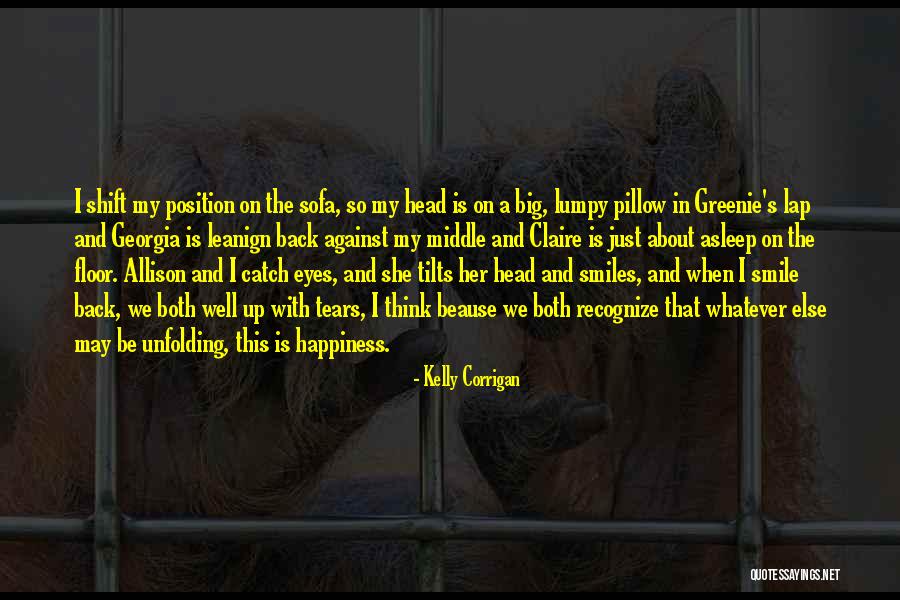 Tilts Quotes By Kelly Corrigan Tilts Quotes By Kelly Corrigan