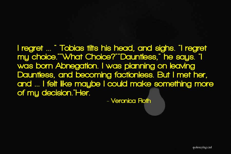 Tilts Quotes By Veronica Roth Tilts Quotes By Veronica Roth