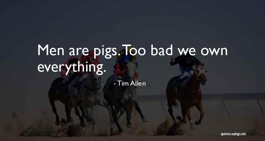 Tim Allen Quotes 1318176 Tim Allen Quotes 1318176