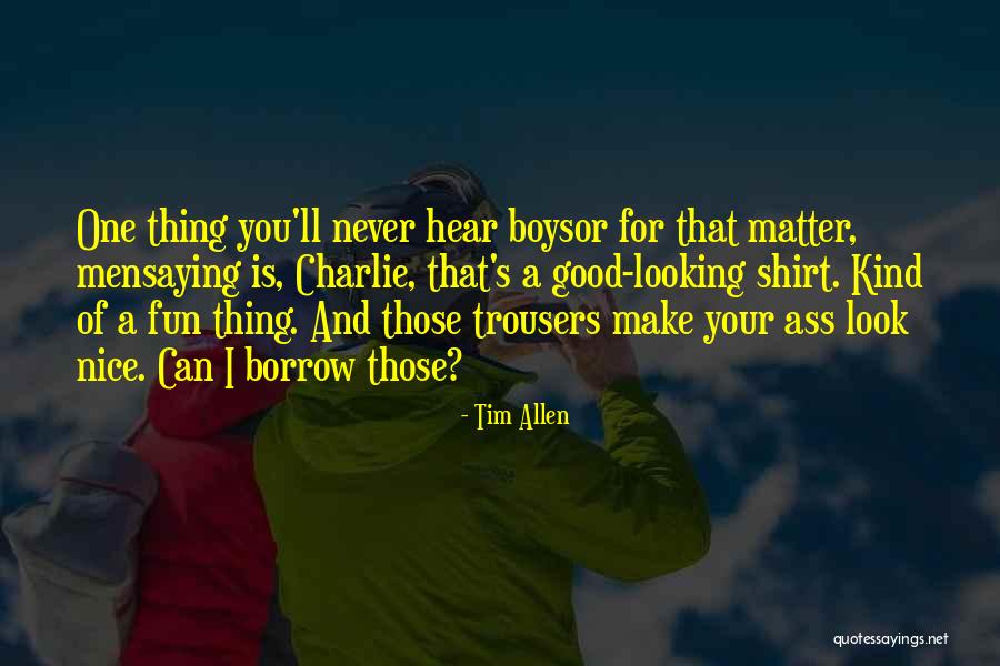 Tim Allen Quotes 1784487 Tim Allen Quotes 1784487