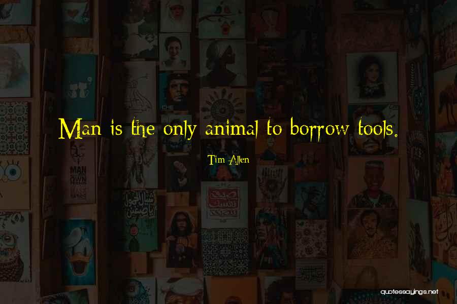 Tim Allen Quotes 2067473 Tim Allen Quotes 2067473