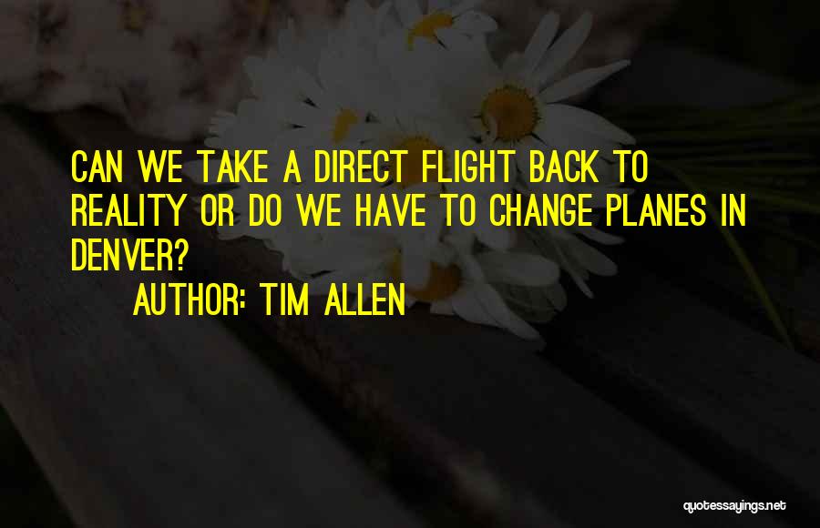 Tim Allen Quotes 2128359