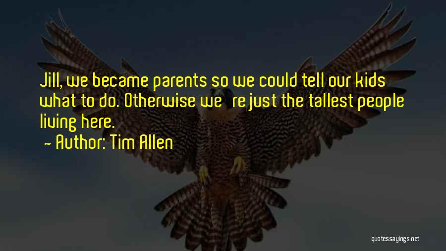 Tim Allen Quotes 2160957
