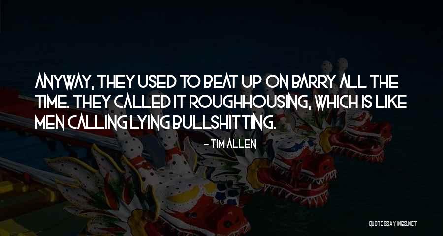 Tim Allen Quotes 232262 Tim Allen Quotes 232262