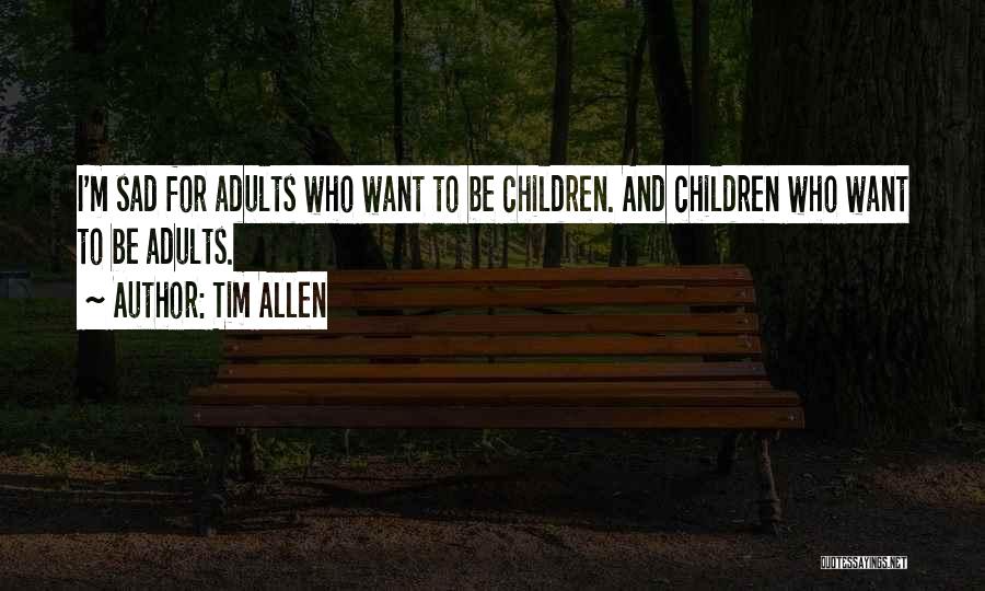 Tim Allen Quotes 788562